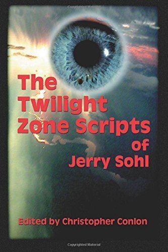 Jerry Sohl The Twilight Zone Scripts of Jerry Sohl Jerry Sohl Christopher