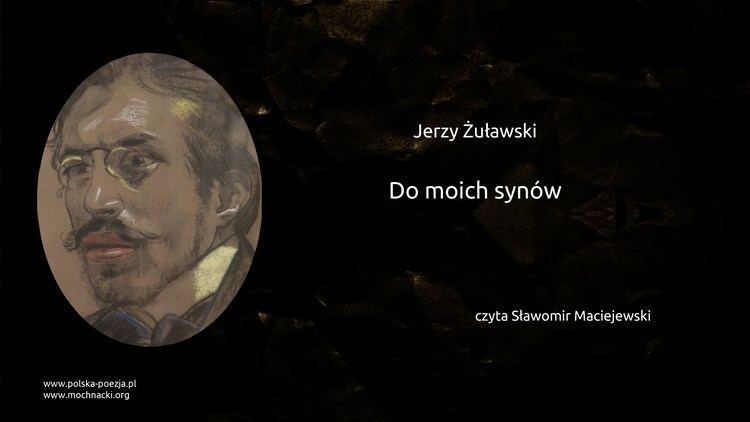 Jerzy Żuławski Jerzy uawski Do moich synw YouTube