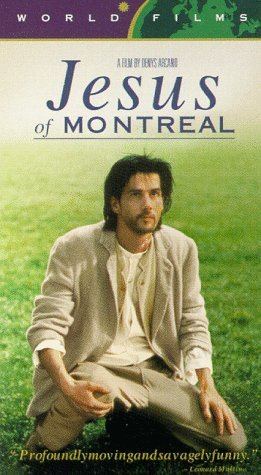 Jesus of Montreal Jesus of Montreal 1989