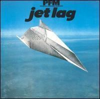 Jet Lag (Premiata Forneria Marconi album) httpsuploadwikimediaorgwikipediaen557PFM