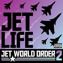 Jet World Order 2 httpsuploadwikimediaorgwikipediaenthumb0