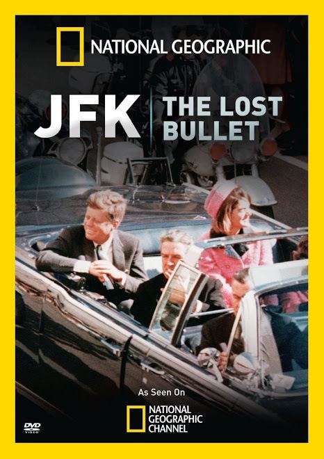 JFK: The Lost Bullet DVP39s JFK ARCHIVES REVIEW quotJFK THE LOST BULLETquot 2011 NATIONAL