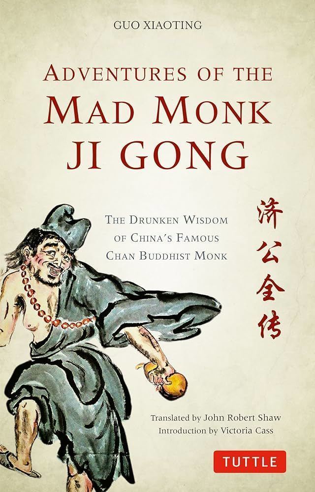 Buy Adventures of the Mad Monk Ji Gong: The Drunken Wisdom of China's  Famous Chan Buddhist Monk Book Online at Low Prices in India | Adventures  of the Mad Monk Ji Gong: