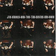 Jim Bianco and the Tim Davies Big Band httpsuploadwikimediaorgwikipediaenthumbf
