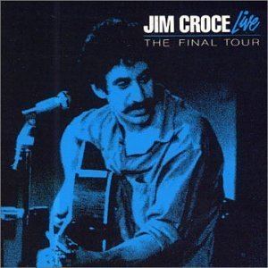 Jim Croce Live: The Final Tour httpsuploadwikimediaorgwikipediaenbbfJim