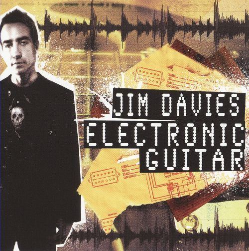 Jim Davies (musician) Electronic Guitar Jim Davies Songs Reviews Credits AllMusic