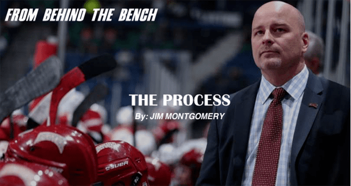 Jim Montgomery (ice hockey) FROM BEHIND THE BENCH The Process by Jim Montgomery