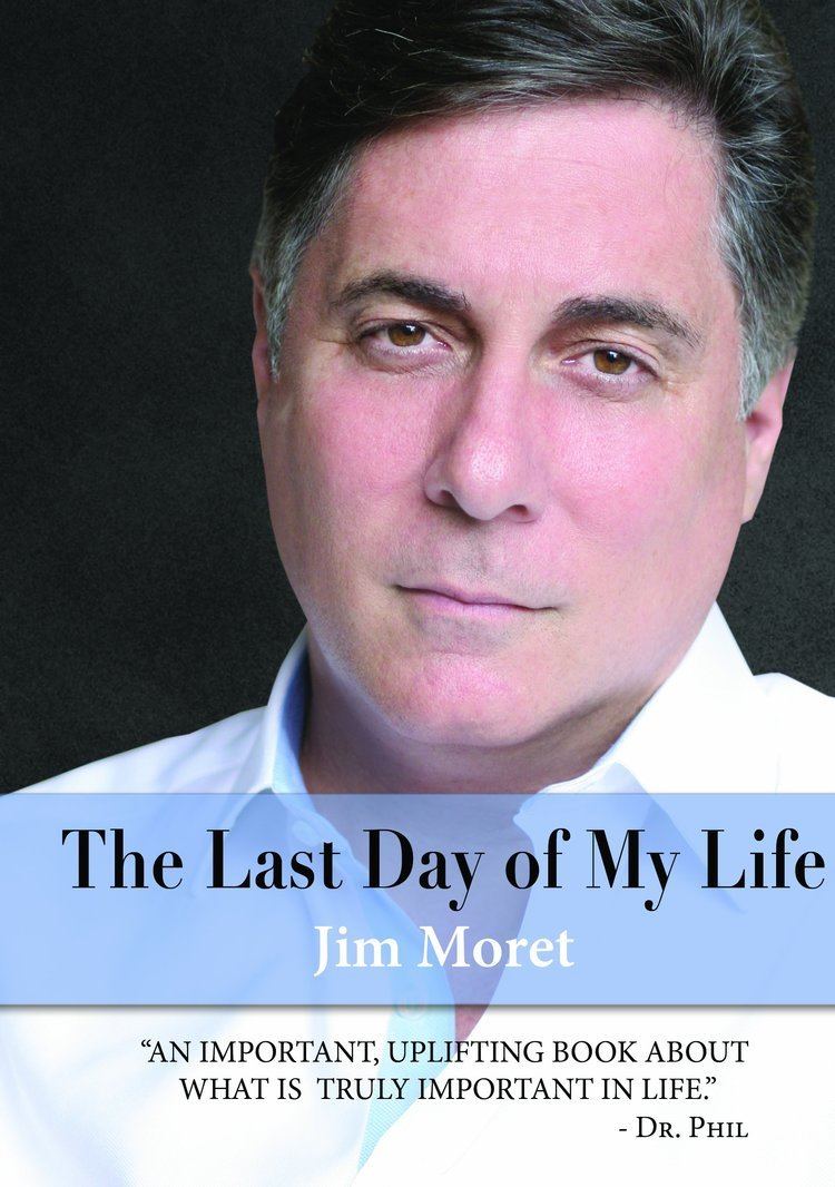Jim Moret The Last Day of My Life JIM MORET 9780982787601 Amazon