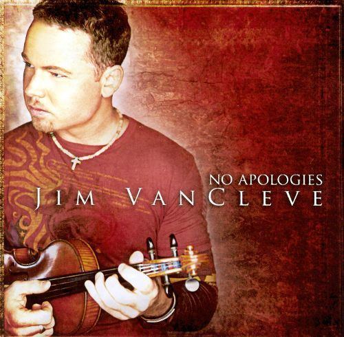 Jim Van Cleve No Apologies Jim VanCleve Songs Reviews Credits AllMusic