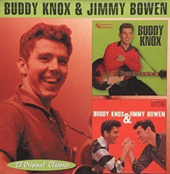 Jimmy Bowen Knox Bowen Buddy Knox Buddy Knox amp Jimmy Bowen