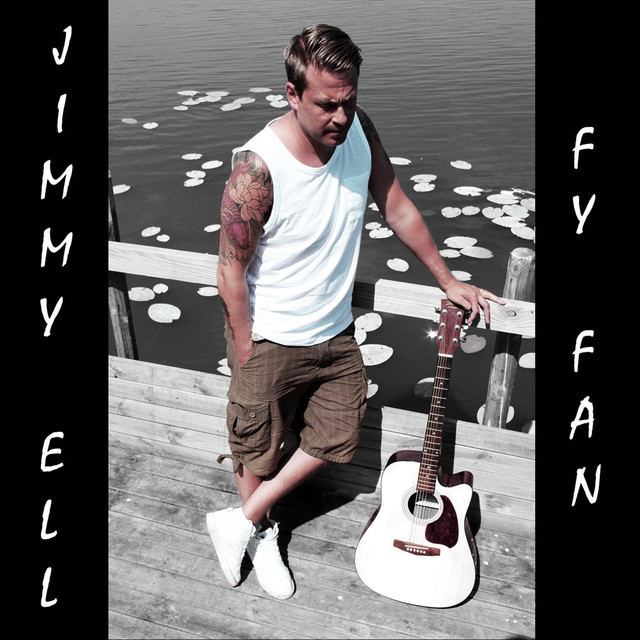 Jimmy Ell Jimmy Ell Fy Fan by Jimmy Ell on Spotify