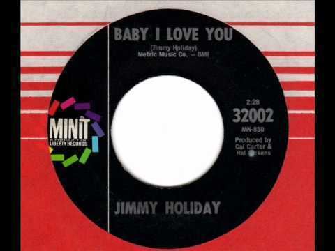 Jimmy Holiday JIMMY HOLIDAY Baby I love you YouTube