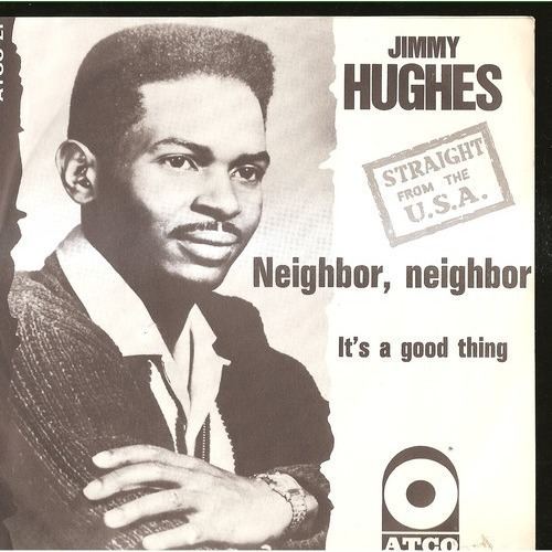 Jimmy Hughes (singer) Neighbor neighbor by Jimmy Hughes SP with rockinronnie Ref115474181