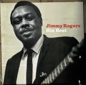 Jimmy Rogers Jimmy Rogers His Best Amazoncom Music