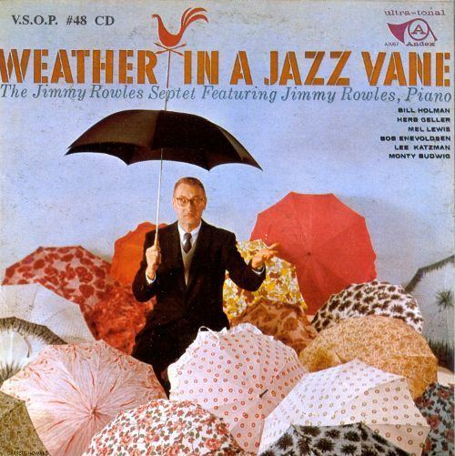 Jimmy Rowles Weather In a Jazz Vane Jimmy Rowles Songs Reviews Credits