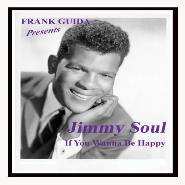 Jimmy Soul If You Wanna Be Happy Remastered Single by JIMMY SOUL on Apple Music