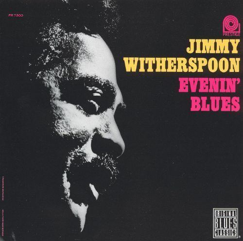 Jimmy Witherspoon Jimmy Witherspoon Biography Albums Streaming Links AllMusic
