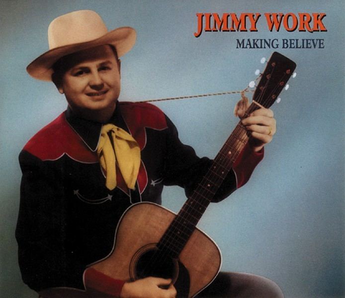 Jimmy Work Jimmy Work CD Making Believe 2CD Bear Family Records