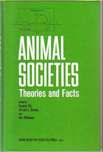 Jiro Kikkawa Animal Societies Theories and Facts Jerram L Brown Jiro Kikkawa