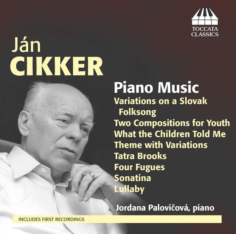 Ján Cikker Jn Cikker Piano Music Recordings Toccata Classics Toccata Press