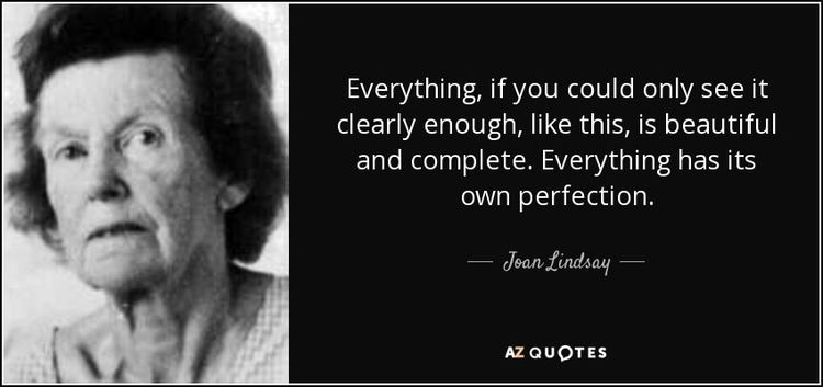 Joan Lindsay QUOTES BY JOAN LINDSAY AZ Quotes
