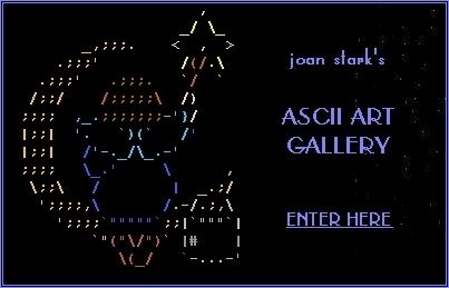 Joan Stark joan starks ASCII Art Gallery