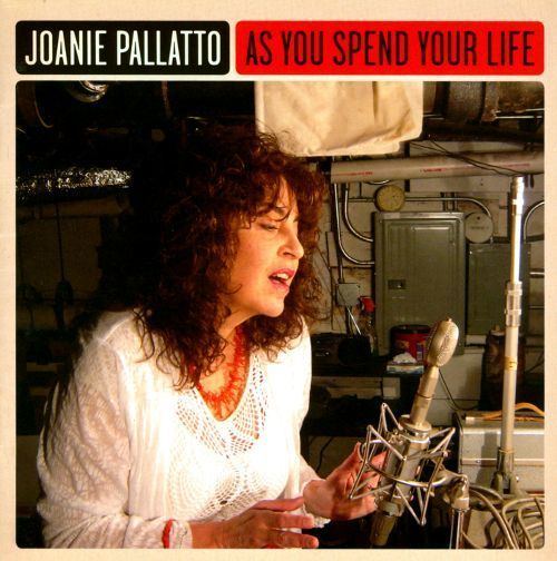 Joanie Pallatto As You Spend Your Life Joanie Pallatto Songs Reviews Credits