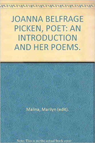 Joanna Belfrage Picken JOANNA BELFRAGE PICKEN POET AN INTRODUCTION AND HER POEMS Amazon