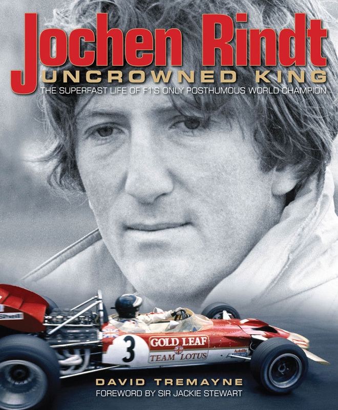 Jochen Rindt Jochen Rindt Uncrowned King The superfast life of F139s