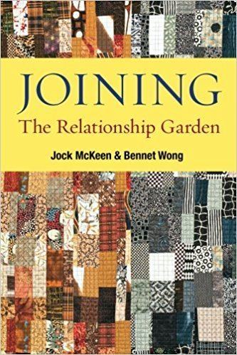 Jock McKeen Joining The Relationship Garden Jock McKeen Bennet Wong