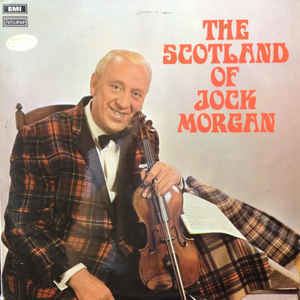 Jock Morgan Jock Morgan The Scotland Of Jock Morgan Vinyl LP Album at Discogs