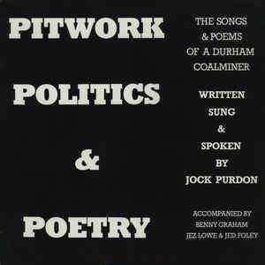 Jock Purdon Jock Purdon Pitwork Politics Poetry The Songs Poems Of A