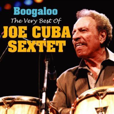 Joe Cuba Boogaloo The Very Best of Joe Cuba Sextet Joe Cuba