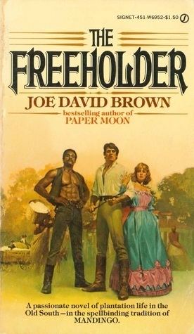 Joe David Brown The Freeholder by Joe David Brown