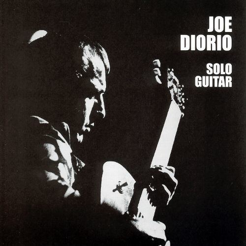 Joe Diorio Joe Diorio Biography Albums Streaming Links AllMusic