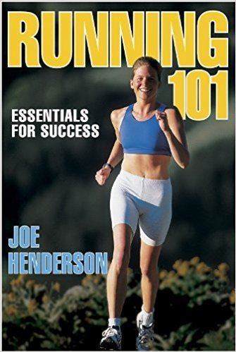 Joe Henderson (runner) Running 101 Joe Henderson Hal Higdon 9780736030564 Amazoncom Books