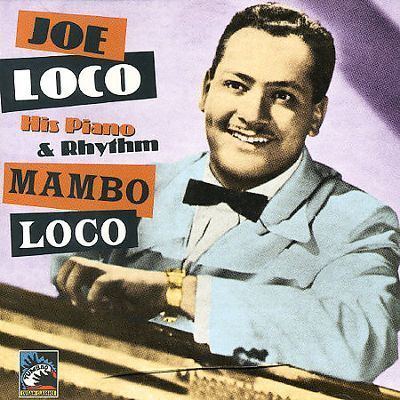 Joe Loco Mambo Loco 19511953 Joe Loco Songs Reviews Credits