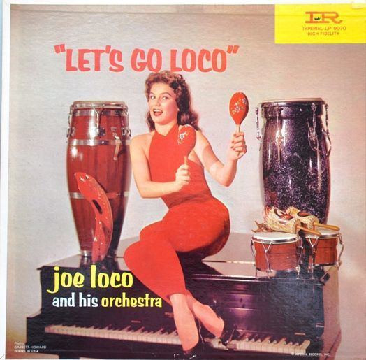 Joe Loco Joe Loco and his Orchestra Let39s Go Loco 1959 Record