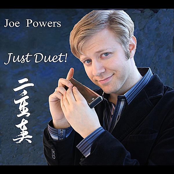 Joe Powers Joe Powers Just Duet CD Baby Music Store