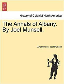 Joel Munsell The Annals of Albany By Joel Munsell Vol II Anonymous Joel