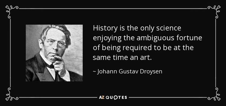 Johann Gustav Droysen QUOTES BY JOHANN GUSTAV DROYSEN AZ Quotes