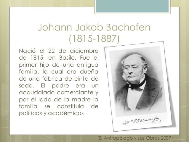 Johann Jakob Bachofen antropologiajohannjakobbachofen3638jpgcb1420909420