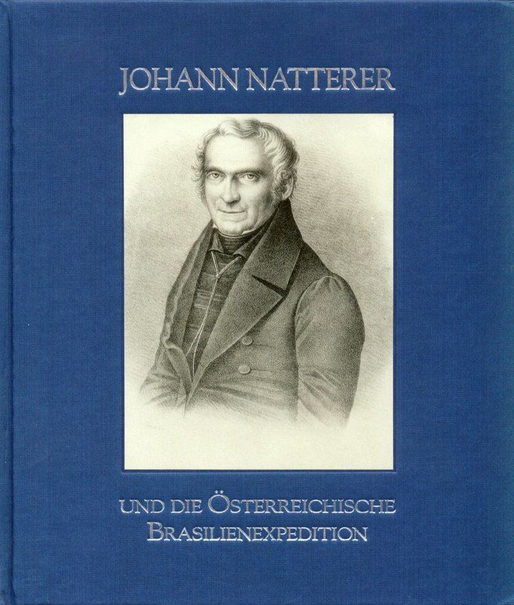Johann Natterer Johann Natterer und die sterreichische Brasilienexpedition Johann