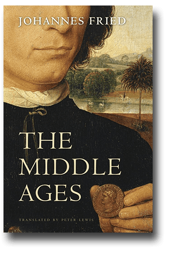 Johannes Fried The Middle Ages History Today