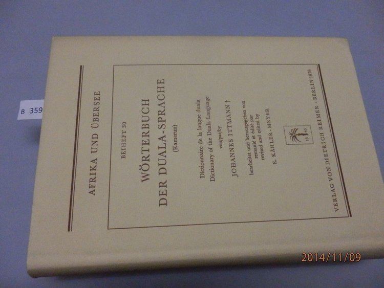 Johannes Ittmann Wrterbuch der DualaSprache Kamerun Johannes Ittmann E Khler