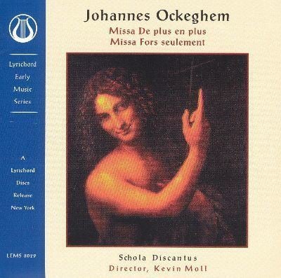 Johannes Ockeghem Johannes Ockeghem Missa De plus en plus Missa Fors