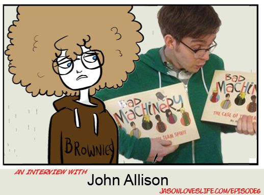 John Allison (comics) JLL 006 Interview with John Allison Jason Loves Life