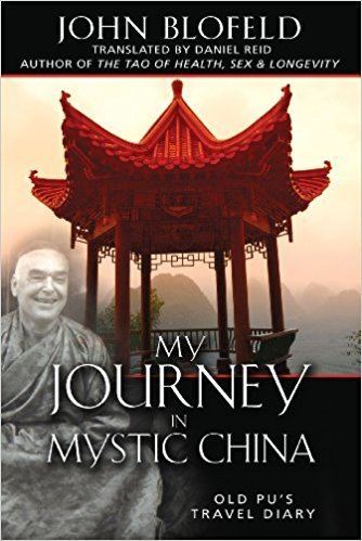 John Blofeld My Journey in Mystic China Old Pu39s Travel Diary John