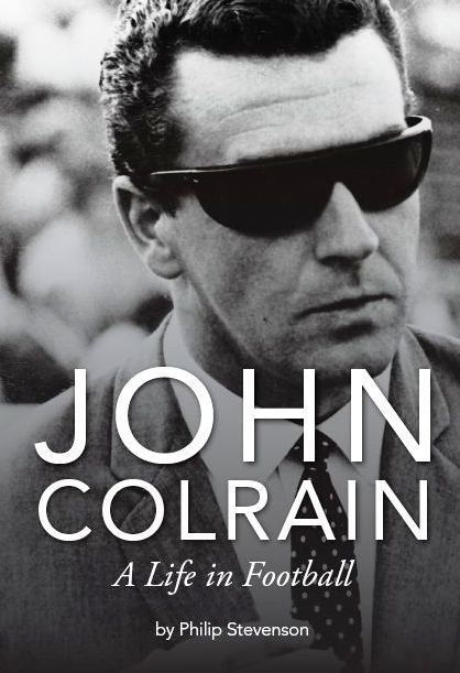 John Colrain John Colrain A Life in Football 2015 The Celtic Wiki