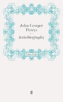 John Cowper Powys's Autobiography t0gstaticcomimagesqtbnANd9GcSDVXBcpHhkYQzt